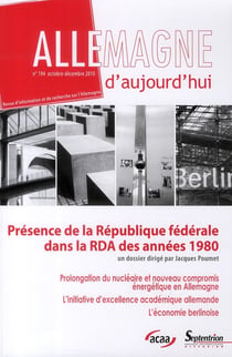 Allemagne d'aujourd'hui n.194 : présence de la République fédérale dans la RDA des années 1980 (octobre/décembre 2010)