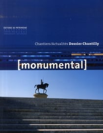 Monumental n.2013/2 : dossier Chantilly