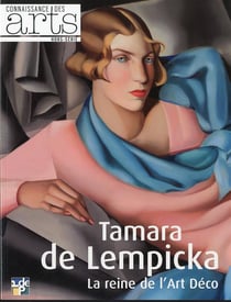 Connaissance des arts Hors-Série n.573 : Tamara de Lempicka - la reine de l'Art Déco
