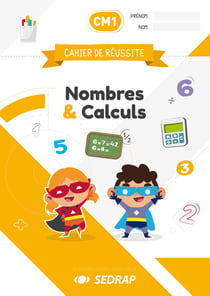 Cahier de réussite : CM1 - nombres et calculs