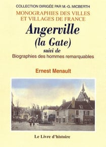 Angerville (la gate) - biographies des hommes remarquables