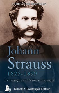 Johann Strauss, 1825-1899- la musique et l'esprit viennois