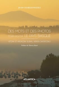 Des mots et des photos pour goûter le Pays Basque