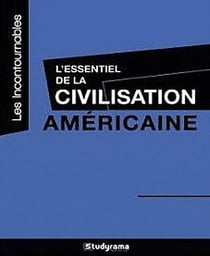 L'essentiel de la civilisation américaine