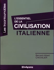 L'essentiel de la civilisation italienne