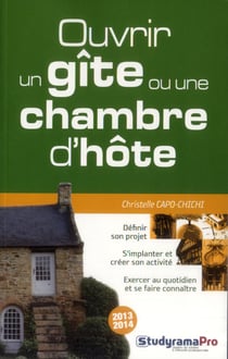 Ouvrir un gîte ou une chambre d'hôte (4e édition)