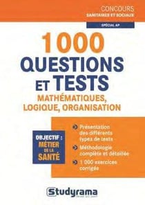 1000 questions et tests - mathématiques, logique, organisation