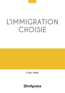 L'immigration choisie