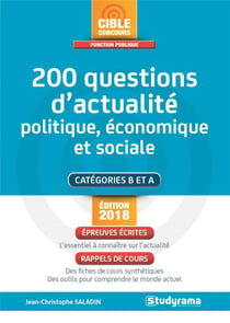 200 questions d'actualité politique, économique et sociale - catégories B et A (édition 2018)