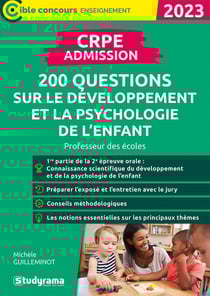 CRPE admission : 200 questions sur le développement et la psychologie de l'enfant (édition 2023)