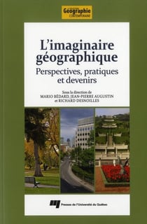 L'imaginaire géographique - perspectives, pratiques et devenirs