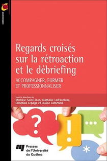 Regards croisés sur la rétroaction et le débriefing - accompagner, former et professionnaliser