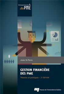 Gestion financiere des pme : theories et pratiques, 2e edition