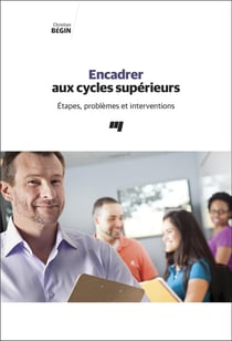 Encadrer aux cycles supérieurs - étapes, problèmes et interventions