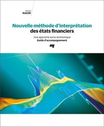 Nouvelle méthode d'interprétation des états financiers - une approche socio-économique - guide d'accompagnement