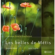 Les belles de metis l heritage floral d elsie reford
