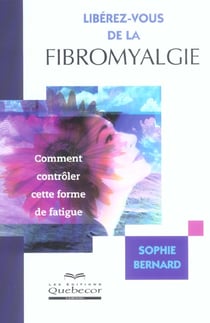 Liberez-vous de la fibromyalgie