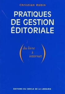 Pratiques de gestion éditoriale - du livre à internet