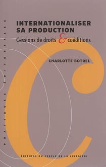 Internationaliser sa production : Cessions de droits & coéditions