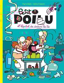 Petit Poilu Tome 11 : l'hôpital des docteurs Toc-Toc