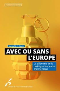Avec ou sans l'Europe - le dilemme de la politique française d'armement