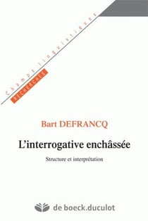 L'interrogative enchâssée : Structure et interprétation