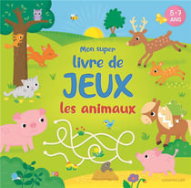 Mon super livre de jeux : Les animaux
