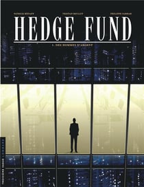 Hedge fund Tome 1 : des hommes d'argent