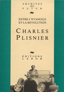 Charles Plisnier : entre l'évangile et la révolution