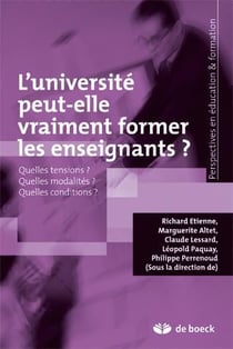 L'université peut-elle vraiment former les enseignants ? : Quelles tensions ? Quelles modalités ? Quelles conditions ?