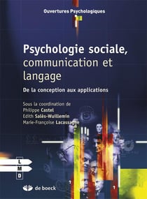 Psychologie sociale, communication et langage - de la conception aux applications