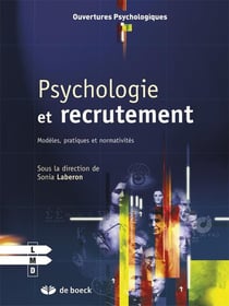 Psychologie et recrutement - modèles, pratiques et normativités