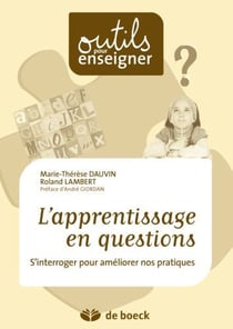 L'apprentissage en question - s'interroger pour améliorer nos pratiques