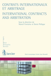 Contrats internationaux et arbitrage - international contracts and arbitration