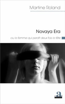 Novaya Era ou la femme qui perdit deux fois la tête