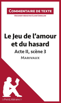 Le jeu de l'amour et du hasard de Marivaux - acte II, scène 3