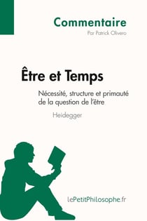 Être et temps de Heidegger - nécessité, structure et primauté de la question de l'être