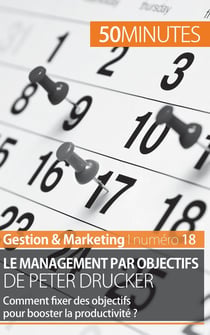 Le management par objectifs de Peter Drucker : comment fixer des objectifs pour booster la productivité ?