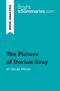 The Picture of Dorian Gray by Oscar Wilde (Book Analysis) : Detailed Summary, Analysis and Reading Guide