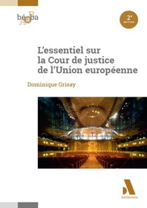 L'essentiel sur la Cour de justice de l'Union européenne (2e édition)