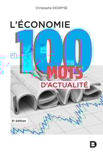 L'économie en 100 mots d'actualité (6e édition)