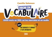 Enrichir son vocabulaire : 1000 mots en 200 cartes mentales et en audio - Avec exercices et corrigés