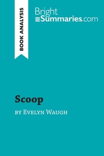 Scoop by Evelyn Waugh (Book Analysis) : Detailed Summary, Analysis and Reading Guide