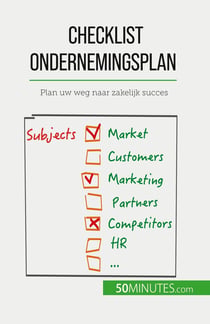 Checklist ondernemingsplan : Plan uw weg naar zakelijk succes