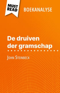 De druiven der gramschap van John Steinbeck (Boekanalyse) : Volledige analyse en gedetailleerde samenvatting van het werk