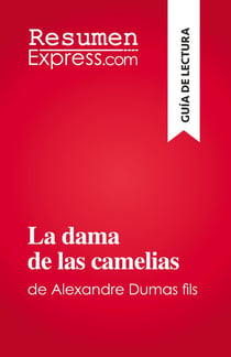 La dama de las camelias : de Alexandre Dumas fils