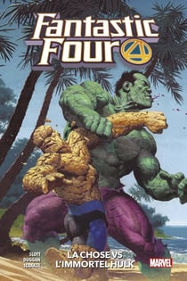 Fantastic Four Tome 4 : la Chose vs l'immortel Hulk