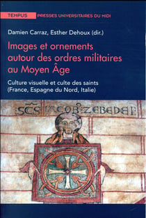 Images et ornements autour des ordres militaires au moyen âge