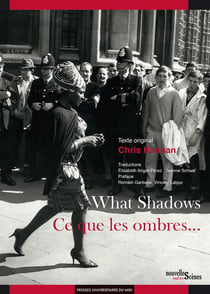 What shadows / ce que les ombres...