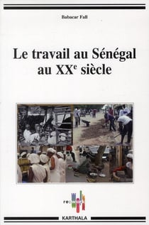 Le travail au senegal au xxe siecle